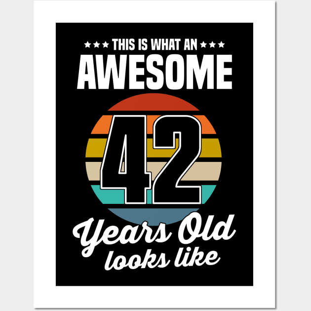 Vintage This Is What An Awesome 42 Years Old Looks Like Wall Art by trainerunderline
